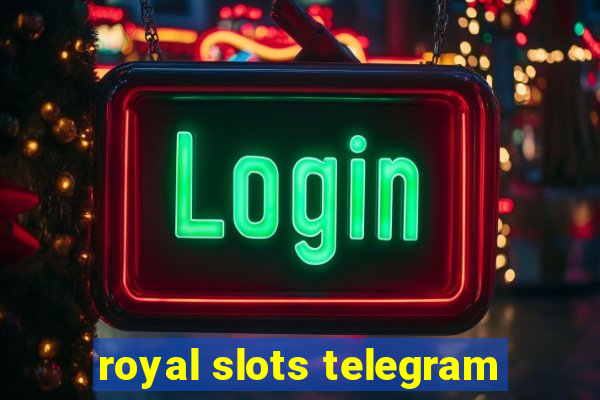 royal slots telegram